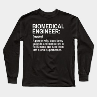 Biomedical  Engineer Funny Definition Engineer Definition / Definition of an Engineer Long Sleeve T-Shirt